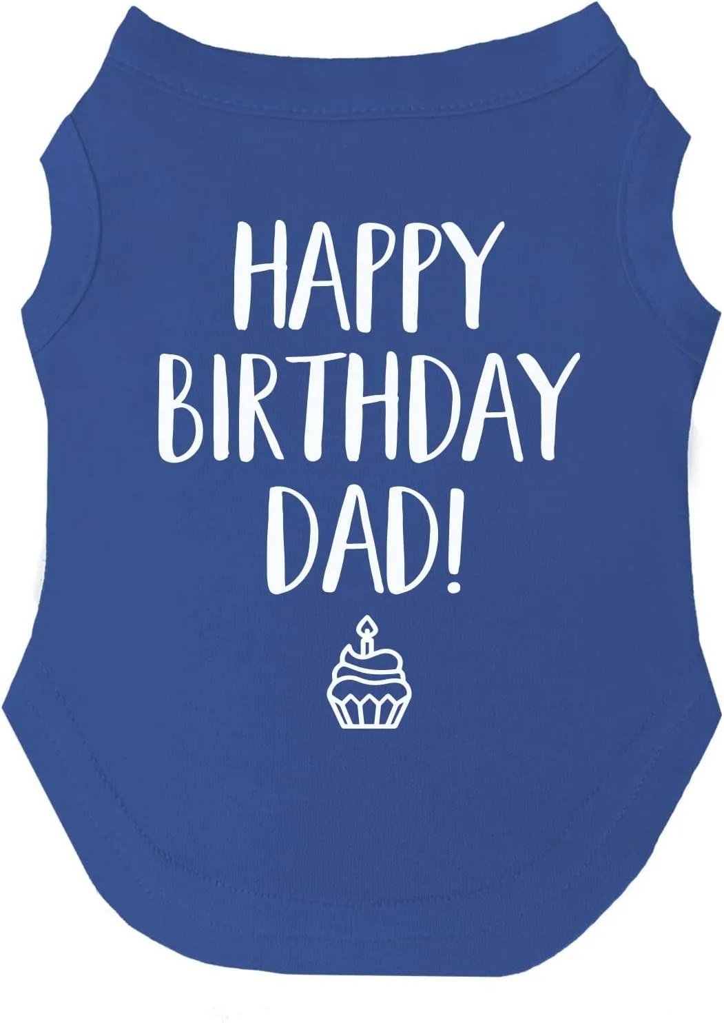 Happy Birthday Dad Dog Tee Shirt | Sleeveless | Pawty | Party Theme | Celebration Supplies | Photoshoot (Royal Blue, Medium 171)