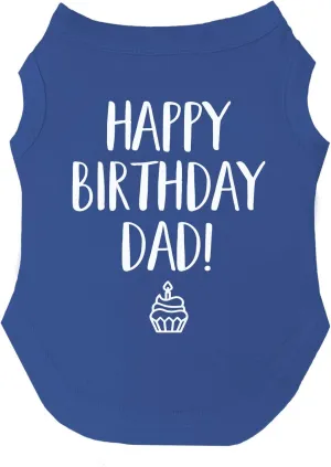 Happy Birthday Dad Dog Tee Shirt | Sleeveless | Pawty | Party Theme | Celebration Supplies | Photoshoot (Royal Blue, Medium 171)