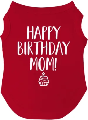 Happy Birthday Mom Dog Tee Shirt | Sleeveless | Pawty | Party Theme | Celebration Supplies | Photoshoot (Red, 2X-Large 168)