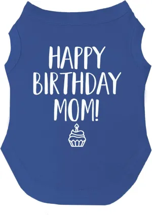 Happy Birthday Mom Dog Tee Shirt | Sleeveless | Pawty | Party Theme | Celebration Supplies | Photoshoot (Royal Blue, 2X-Large 168)